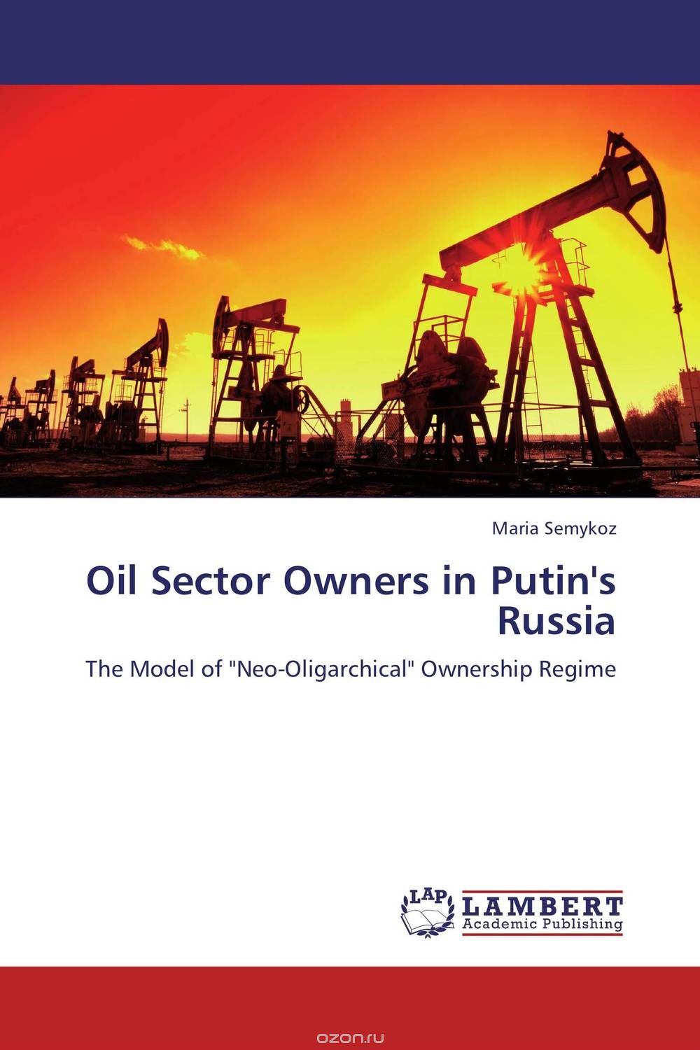 Скачать книгу "Oil Sector Owners in Putin's Russia"