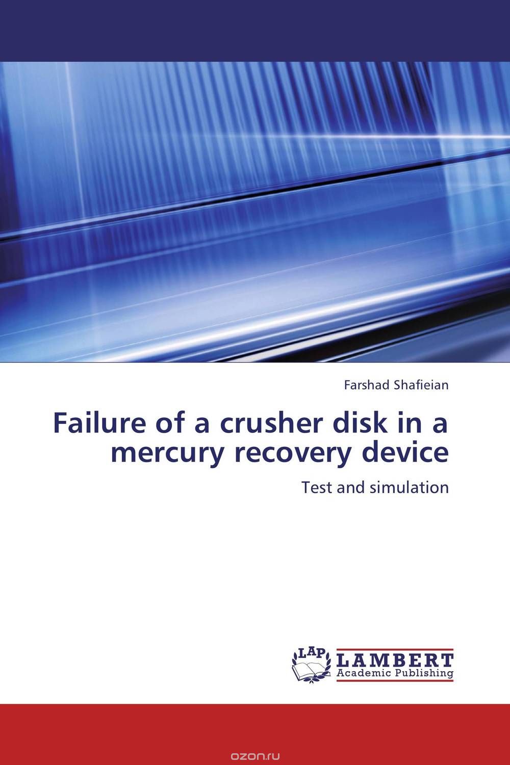 Скачать книгу "Failure of a crusher disk in a mercury recovery device"