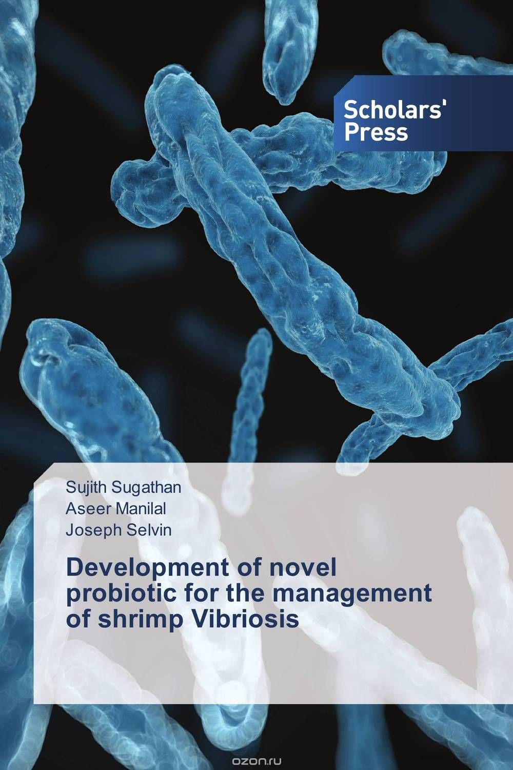 Скачать книгу "Development of novel probiotic for the management of shrimp Vibriosis"