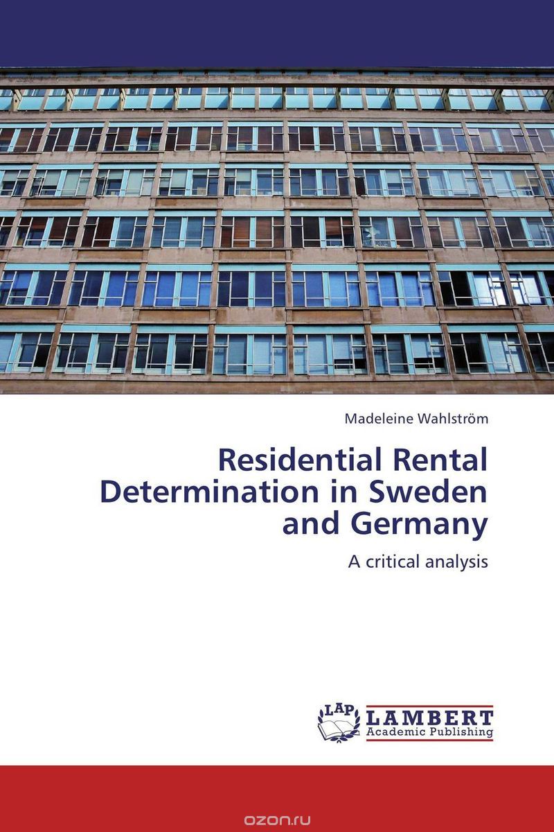 Скачать книгу "Residential Rental Determination in Sweden and Germany"
