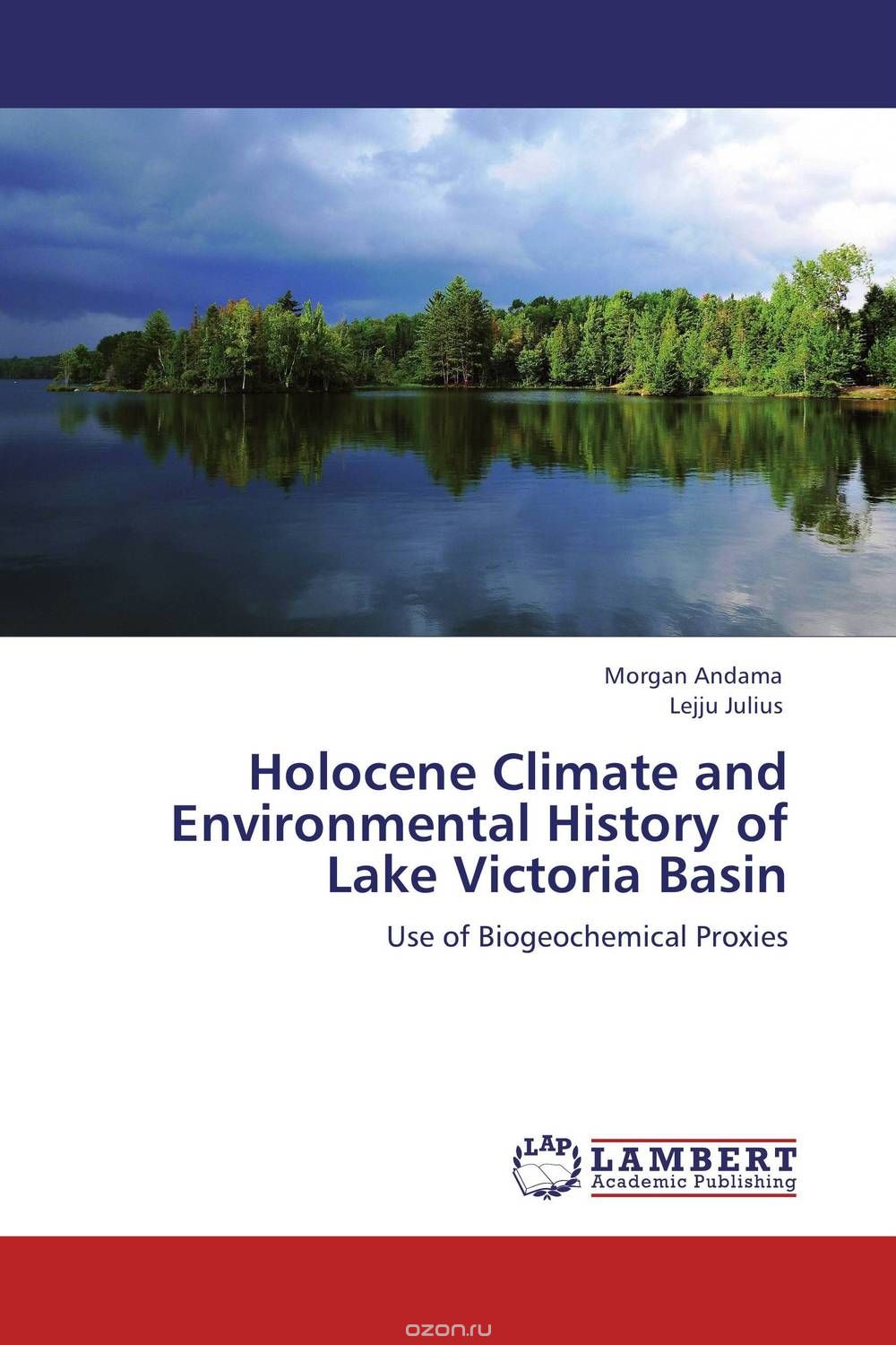Скачать книгу "Holocene Climate and Environmental History of Lake Victoria Basin"
