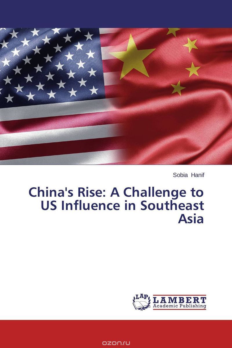 Скачать книгу "China's Rise: A Challenge to US Influence in Southeast Asia"