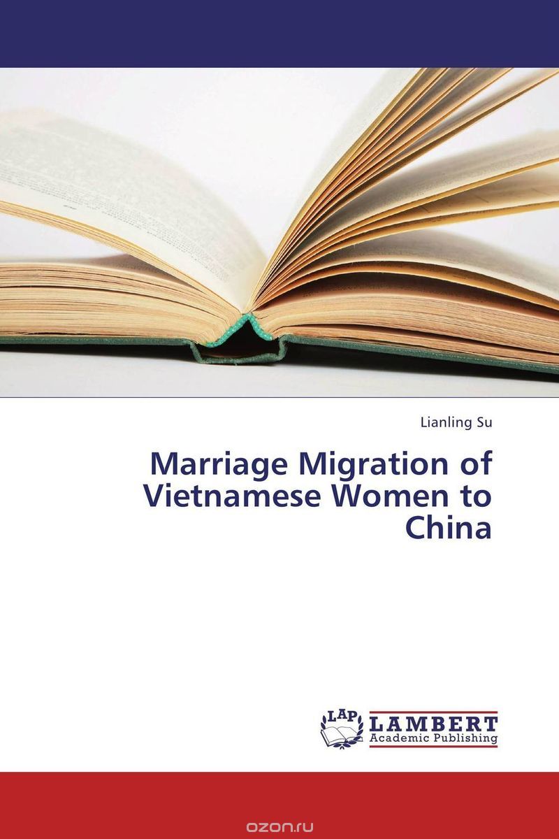Скачать книгу "Marriage Migration of Vietnamese Women to China"