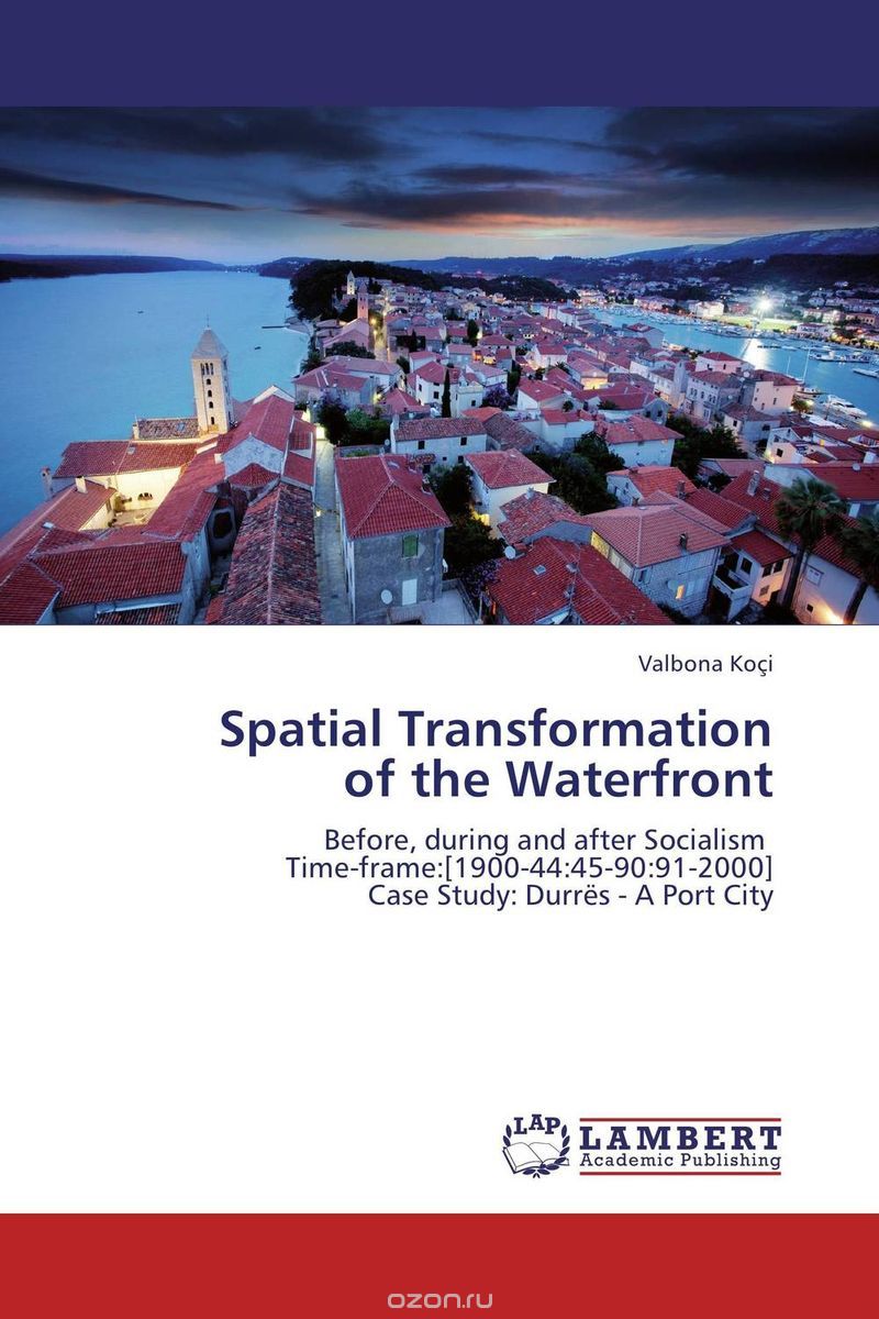 Скачать книгу "Spatial Transformation  of the Waterfront"