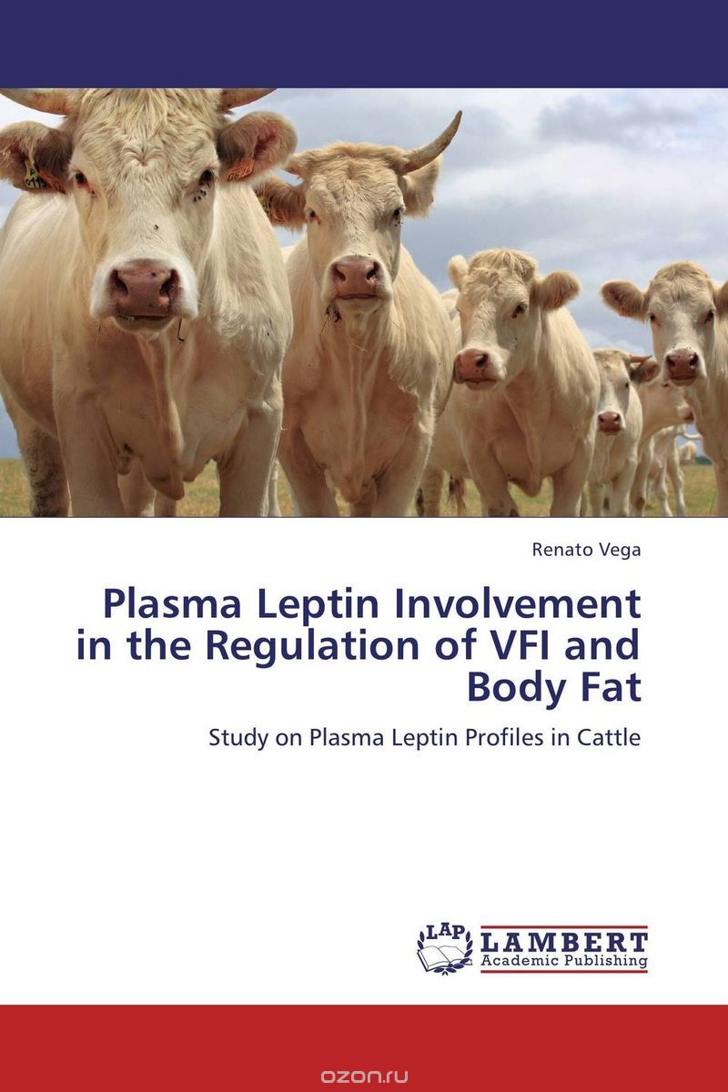 Скачать книгу "Plasma Leptin Involvement in the Regulation of VFI and Body Fat"